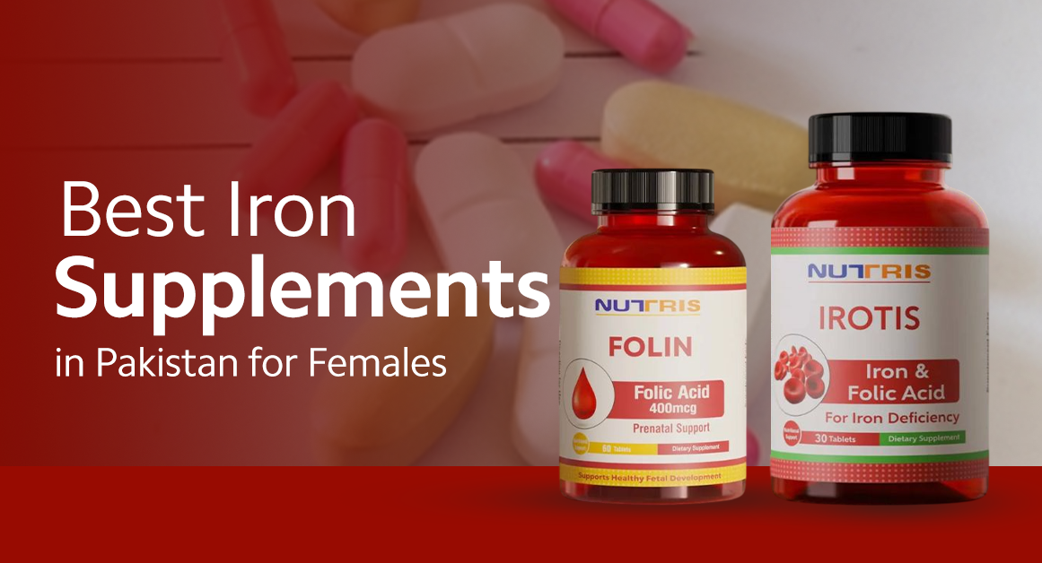 Best Iron Supplements in Pakistan for Females 