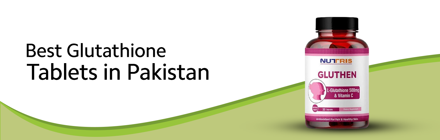 Best Glutathione Tablets in Pakistan